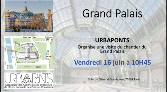 Visite du chantier du Grand Palais